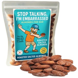 Stop Talking Dad I'm Embarrassed Roasted Almonds - Funny Father's Day Gift from Son or Daughter, Salty Snack Gift for Dad, Birthday Gag Gift for Men, Stocking Stuffer for Dad, Made in USA