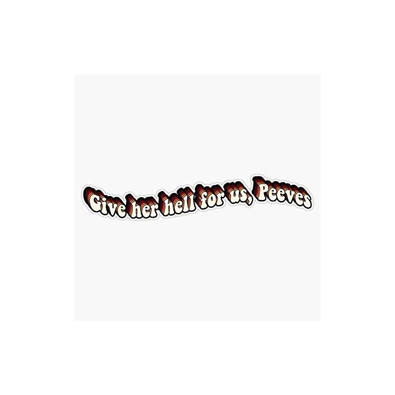 give her hell for us - fred and george quote