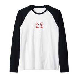 Run For Your Life Heartbeat Motivational Quote Love Heart Raglan Baseball Tee