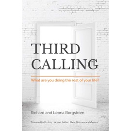 Third Calling: What are you doing the rest of your life?