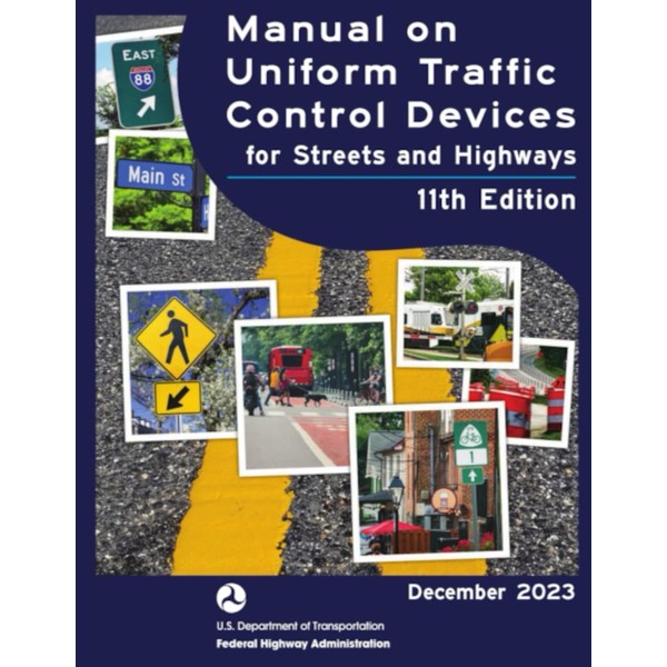 National Standards for Traffic Control Devices; the Manual on Uniform
