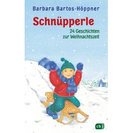 Schnüpperle - Vierundzwanzig Geschichten zur Weihnachtszeit