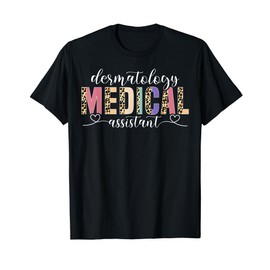 Dermatology Medical Assistant Appreciation Leopard T-Shirt