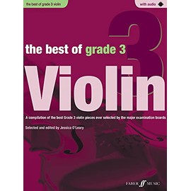 The Best of Grade 3 Violin (Violin with Piano Accompaniment): A Compilation of the Best Grade 3 Violin Pieces Ever Selected by the Major Examination Boards