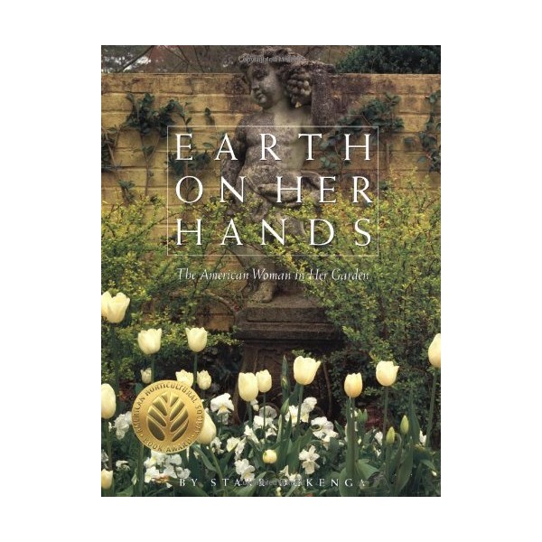 Earth on Her Hands: The American Woman in Her Garden
