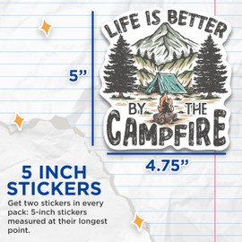 (2 Pack) Life is Better by The Campfire Bumper Sticker - Camping Hiker Adventurer Outdoorsman - 5 Inches On Longest Side - Premium Quality Vinyl - Made in USA - BMCS0285