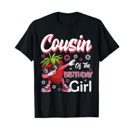 Fruit Lovers Cousin of the Birthday Girl Strawberry T-Shirt