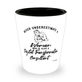 ODTGIFTS Digital Transformation Consultant Shot Glass Never Underestimate A Woman Who Is Also A Digital Transformation Consultant Shot Glass