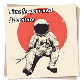 Cool Good Luck or Farewell Card For Friend Or Loved One - Time For Your Next Adventure - Astronaut, Travel, Gap Year - New Job, Moving House - For Child, Grandchild, Friend, Relative, Colleague