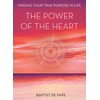 The Power of the Heart: Finding Your True Purpose in