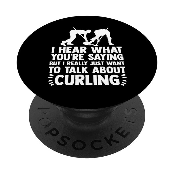 What You Are Saying? Just Want To Talk About Curling