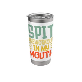 Spit Preworkout In My Mouth Funny Gym Workout Internet Meme Stainless Steel Insulated Tumbler