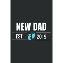 Funny Proud New Dad Est 2019 First 1St Father S Day: Notebook Journal For Lady, Girls And Women. Perfect Possum Blank Lined Notebook Journal Gift Ideas