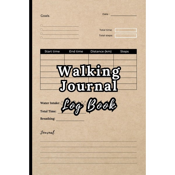 Walking Journal Log Book: Step Tracker Notebook| Walking Diary with