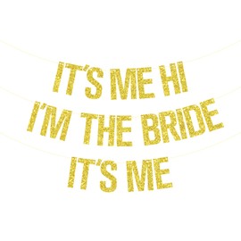 It's Me Hi I'm The Bride It's Me Banner, Bachelorette Party Banner, Bride to Be Decor, Bridal Shower Engagement Wedding Bachelorette Party Decorations Gold Glitter