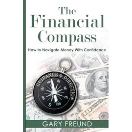 The Financial Compass: How to Navigate Money with Confidence
