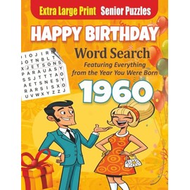 Happy Birthday Word Search 1960, Extra Large Print Puzzle Book for Seniors: Fun and Nostalgic, Featuring Pop Culture, Events & Memories from 1960 | Easy-to-Read 30pt Font | Thoughtful Birthday Gift