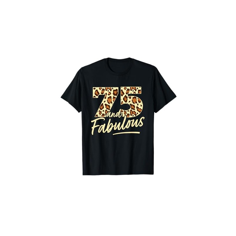 75 Year Woman Leopard Fabulous 75th Birthday T-Shirt