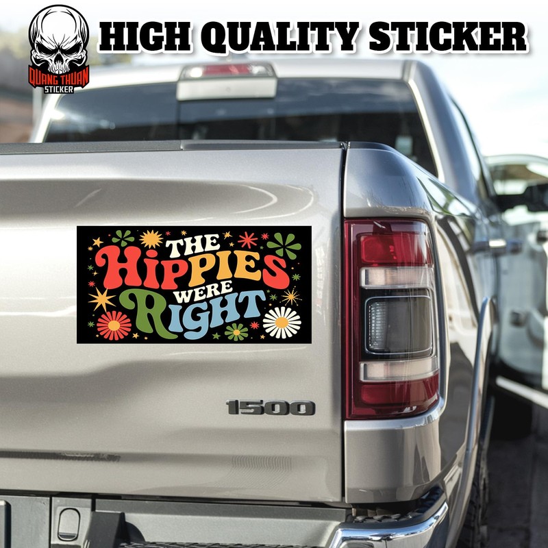 The Hippies were Right | Bumper Sticker or Car Magnet