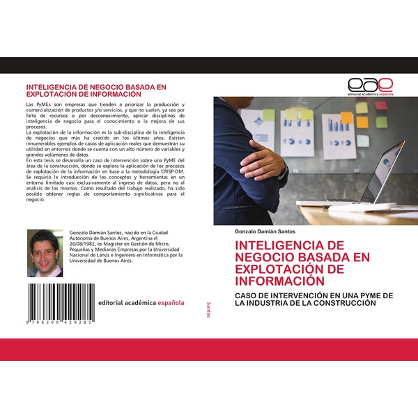 INTELIGENCIA DE NEGOCIO BASADA EN EXPLOTACIÓN DE INFORMACIÓN: CASO DE