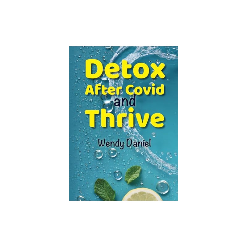 Detox After Covid and Thrive