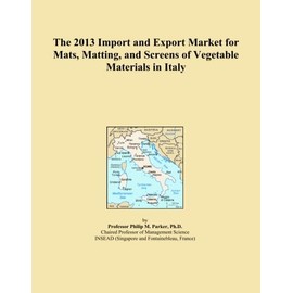 The 2013 Import and Export Market for Mats, Matting, and Screens of Vegetable Materials in Italy