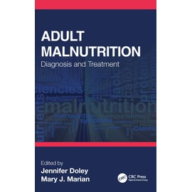Adult Malnutrition: Diagnosis and Treatment