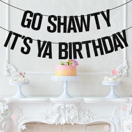 Go Shawty It's Ya Birthday Banner, Funny Birthday Banner, Rap Theme Bday Bunting Sign, Hip Hop Birthday Party Decorations Black Glitter