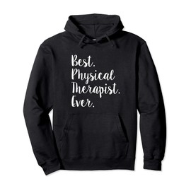 Mama Birdie Best Physical Therapist Ever Hooded Sweatshirt