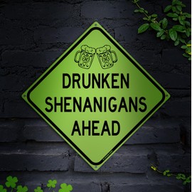 Irish Theme Road Sign 12" x 12" Saint Patrick's Day Holiday Decoration Bar Game Room Home Man Cave Home Decor (DrunkenShenanigans)