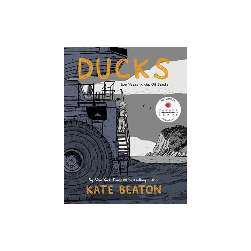 Ducks: Two Years in the Oil Sands