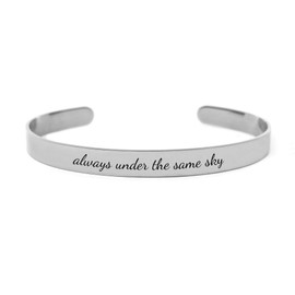 Cuff Bracelet, Always Under The Same Sky - Long Distance Gift - Military Gift - Deployment Traveler - Best Friends - Gift For Wife - Girlfriend Gift