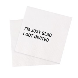 VOWFOO I'm Just Glad I Got Invited Funny Quotes Cocktail Napkins for Birthday Girls Night Holiday Reunion Housewarming Casual Social Family Gathering Party 100Pcs 4.5 x 4.5 2-ply (I'm Just Glad)