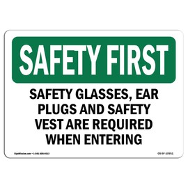 OSHA Safety First Sign - Safety Glasses, Ear Plugs and Safety Vest | Rigid Plastic Sign | Protect Your Business, Work Site, Warehouse | Made in The USA