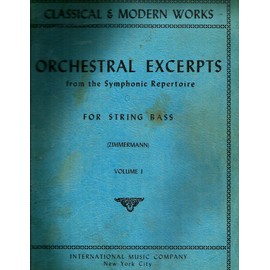 Orchestral Excerpts from the Symphonic Repertoire for String Bass, Volume 1