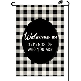 Funny Welcome-ish Depends On Who You Are Garden Flag 12x18 Inch Vertical Double Sided Small Flags Farmhouse Outside Decoration For Yard (ONLY FLAG) RC28