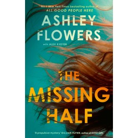 The Missing Half: The gripping New York Times bestseller from the host of Crime Junkie