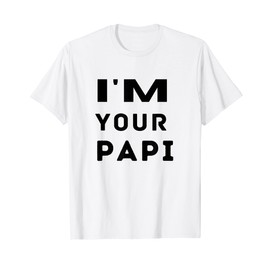 Mens I'm Your Papi Latino Heat T-Shirt