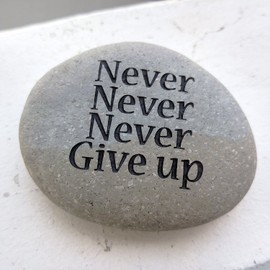 Garden Age Supply Never Never Never Give up Engraved Quotes Stones Inspirational Sandblast Stone, Perfect Gorgeous Unique Gift Ideas, Natural Beach Pebble Rock