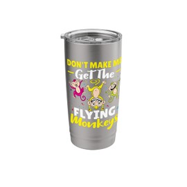 Circus: Don't Make Me Get The Flying Monkeys Stainless Steel Insulated Tumbler