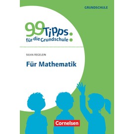 99 Tipps für die Grundschule: Für Mathematik - Buch