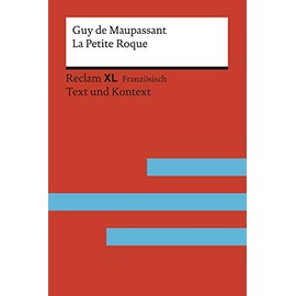 La Petite Roque: Fremdsprachentexte Reclam XL – Text und Kontext. Niveau B2 (GER) (Reclam Fremdsprachentexte XL)