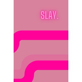 'Slay': Notebook
