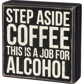 Primitives by Kathy 28454 Classic Box Sign, 5 x 5-Inches, Step Aside Coffee