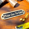 Please Shut The Gate Brass Door Sign. Traditional Style Home