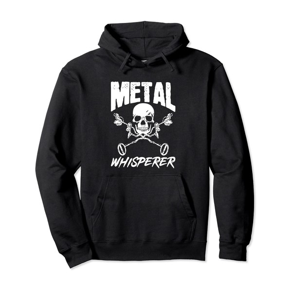 Metal Detecting Detector Metal Whisperer Treasure Hunting Pullover Hoodie