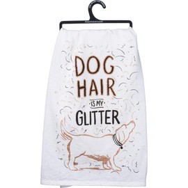 Primitives by Kathy Glitter Kitchen Towel - Dog Hair is My Glitter (34222) 28.00" x 28.00"