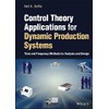 Control Theory Applications for Dynamic Production Systems: Time and Frequency