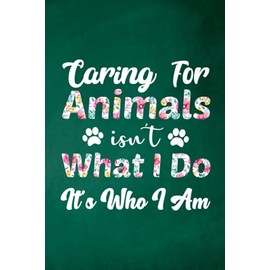  Vitamin & Supplements Tracker: Caring For Animals isn't What I Do It's Who I Am Dog Lover Premium