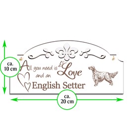 Sign Bright English Setter Decoration 20 x 10 cm - All you need is Love and an English Setter - Wooden Wall Decoration Wall